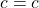 c=c