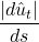 \dfrac{\left|d\hat u_t\right|}{d s}