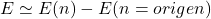 E\simeq E(n)-E(n=origen)