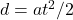 d=at^2/2
