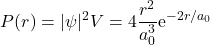 \[P(r)=|\psi|^2 \dd V = 4\dfrac{r^2}{a_0^3}\mathrm{e}^{-2r/a_0}\]