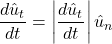 \[ \dfrac{d\hat u_t}{d t}=\left|\dfrac{d\hat u_t}{d t}\right|\hat u_n \]