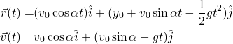 Rendered by QuickLaTeX.com \begin{equation*} \begin{aligned} \vec r(t)=&(v_0\cos\alpha t)\hat i + (y_0+v_0\sin\alpha t-\dfrac{1}{2}gt^2)\hat j \\ \vec v(t)=& v_0\cos\alpha \hat i + (v_0\sin\alpha-gt)\hat j \end{aligned} \end{equation*}